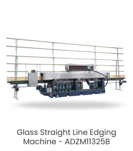 Glass Straight Line Edging Machine - ADZM11325B