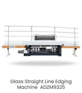 Glass Straight Line Edging Machine - ADZM9325